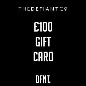 A photo of The Defiant co Gift Card.  The gift card shows both The Defiant Co and DFNT. logos at the top and bottom respectively. Gifts cards are a great gift idea for your friends and family. The centre displays the value of the Gift Card which is £100.